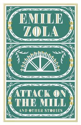 Attack on the Mill and Other Stories - Emile Zola - cover