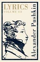 Lyrics: Volume 3 (1824-29) - Alexander Pushkin - cover