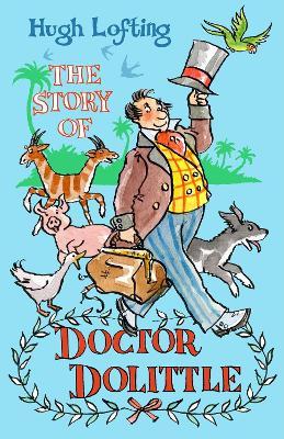 The Story of Dr Dolittle: Presented with the original Illustrations - Hugh Lofting - cover