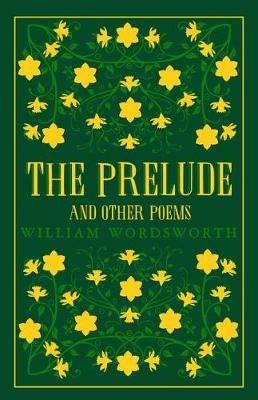 The Prelude and Other Poems: Annotated Edition (Great Poets Series) - William Wordsworth - cover