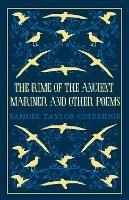 The Rime of the Ancient Mariner and Other Poems: Annotated Edition – This collection brings together poetry written throughout Coleridge’s life (Great Poets Series)