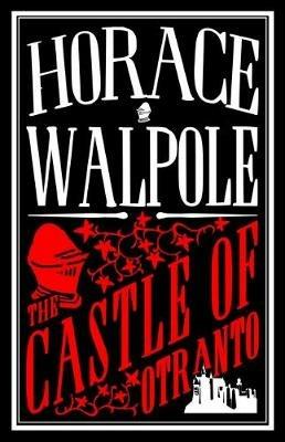 The Castle of Otranto: Annotated Edition - Horace Walpole - cover
