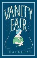 Vanity Fair: Annotated Edition (Alma Classics Evergreens) - William Makepeace Thackeray - cover