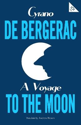 A Voyage to the Moon - Cyrano de Bergerac - cover