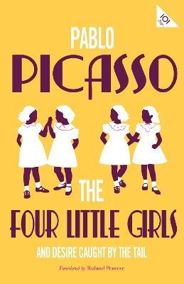 The Four Little Girls and Desire Caught by the Tail - Pablo Picasso - cover