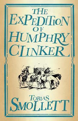 The Expedition of Humphry Clinker: Annotated Edition (Alma Classics Evergreens) - Tobias Smollett - cover