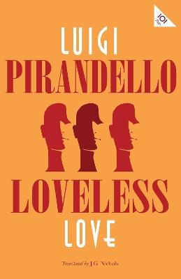 Loveless Love - Luigi Pirandello - cover
