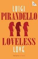 Loveless Love - Luigi Pirandello - cover