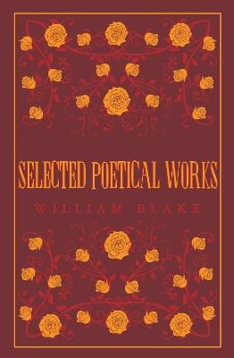 Selected Poetical Works: Blake: Annotated Edition (Great Poets Series) - William Blake - cover