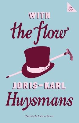 With the Flow - Joris-Karl Huysmans - cover