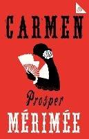 Carmen: Accompanied by another famous novella by Merimee, The Venus of Ille - Prosper Merimee - cover