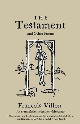 The Testament and Other Poems: New Translation - François Villon - cover