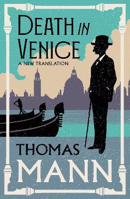 Death in Venice: New Translation (Alma Classics Evergreens) - Thomas Mann - cover