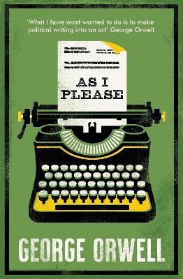 As I Please: Annotated Edition - George Orwell - cover
