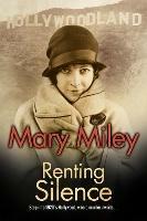 Renting Silence - Mary Miley - cover