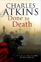Done to Death - Charles Atkins - cover