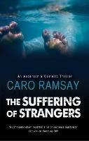 The Suffering of Strangers - Caro Ramsay - cover