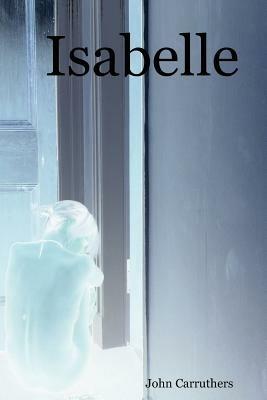 Isabelle - John Carruthers - cover