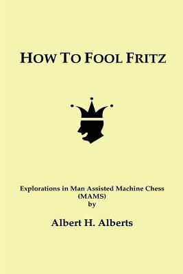 How to Fool Fritz - Albert H. Alberts - cover