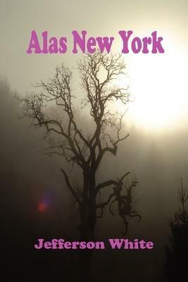 Alas New York - Jefferson White - cover