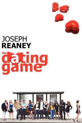 The Dating Game - Joseph Reaney - cover