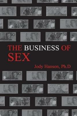 The Business of Sex - Jody Hanson - cover