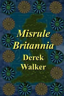 Misrule Britannia - Derek Walker - cover