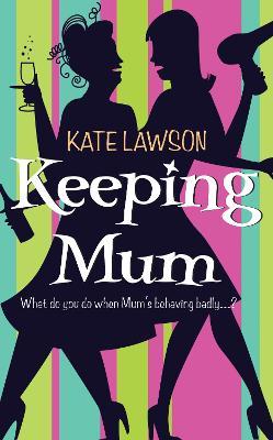 Keeping Mum - Kate Lawson - cover