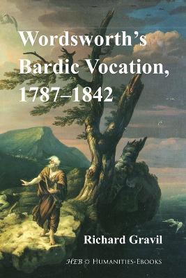 Wordsworth's Bardic Vocation, 1787-1842 - Richard Gravil - cover