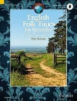English Folk Tunes for Recorder: 62 Traditional Pieces for Descant (Soprano) Recorder - Peter Bowman - cover