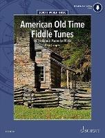 American Old Time Fiddle Tunes: 98 Traditional Pieces for Violin - cover