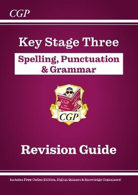 KS3 Spelling, Punctuation & Grammar Revision Guide (with Online Edition & Quizzes) - CGP Books - cover