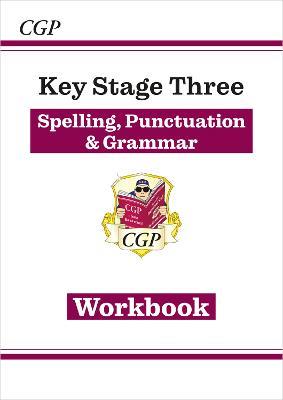 New KS3 Spelling, Punctuation & Grammar Workbook (answers sold separately) - CGP Books - cover