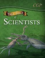 True Tales of Scientists - Reading Book: Alhazen, Anning, Darwin & Curie - CGP Books - cover