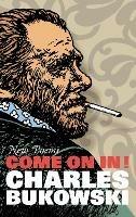 Come On In!: New Poems - Charles Bukowski - cover
