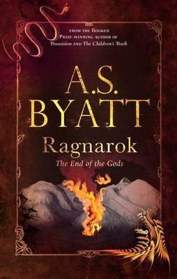 Ragnarok: the End of the Gods - A. S. Byatt - cover