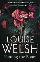 Naming the Bones - Louise Welsh - cover