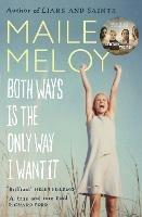 Both Ways Is the Only Way I Want It - Maile Meloy - cover