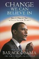 Change We Can Believe In: Barack Obama's Plan to Renew America's Promise - Barack Obama - cover