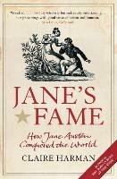 Jane's Fame: How Jane Austen Conquered the World
