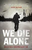 We Die Alone - David Howarth - cover