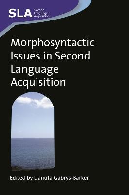 Morphosyntactic Issues in Second Language Acquisition - cover