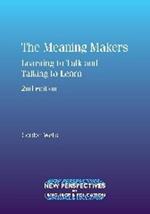 The Meaning Makers: Learning to Talk and Talking to Learn