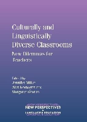 Culturally and Linguistically Diverse Classrooms: New Dilemmas for Teachers - cover