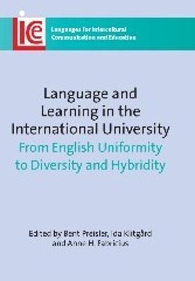 Language and Learning in the International University: From English Uniformity to Diversity and Hybridity - cover