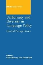 Uniformity and Diversity in Language Policy: Global Perspectives