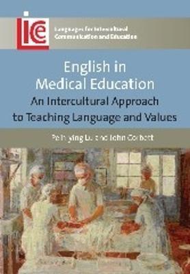 English in Medical Education: An Intercultural Approach to Teaching Language and Values - Peih-Ying Lu,John Corbett - cover