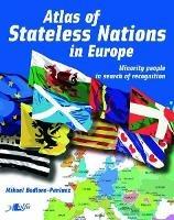 Atlas of Stateless Nations in Europe - Minority People in Search of Recognition - Mikael Bodlore-Penlaez - cover