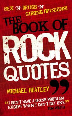 The Book of Rock Quotes - Michael Heatley - cover