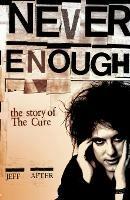 Never Enough: The Story of The 